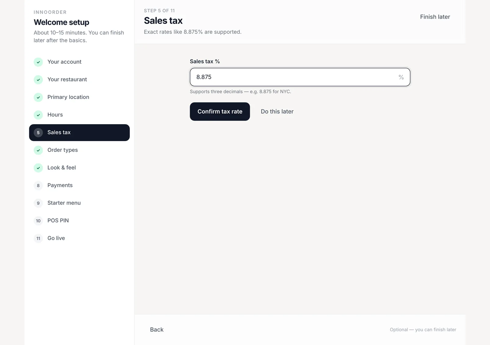 Exact sales tax. 8.875%? No problem. Rates are stored exactly, not rounded.