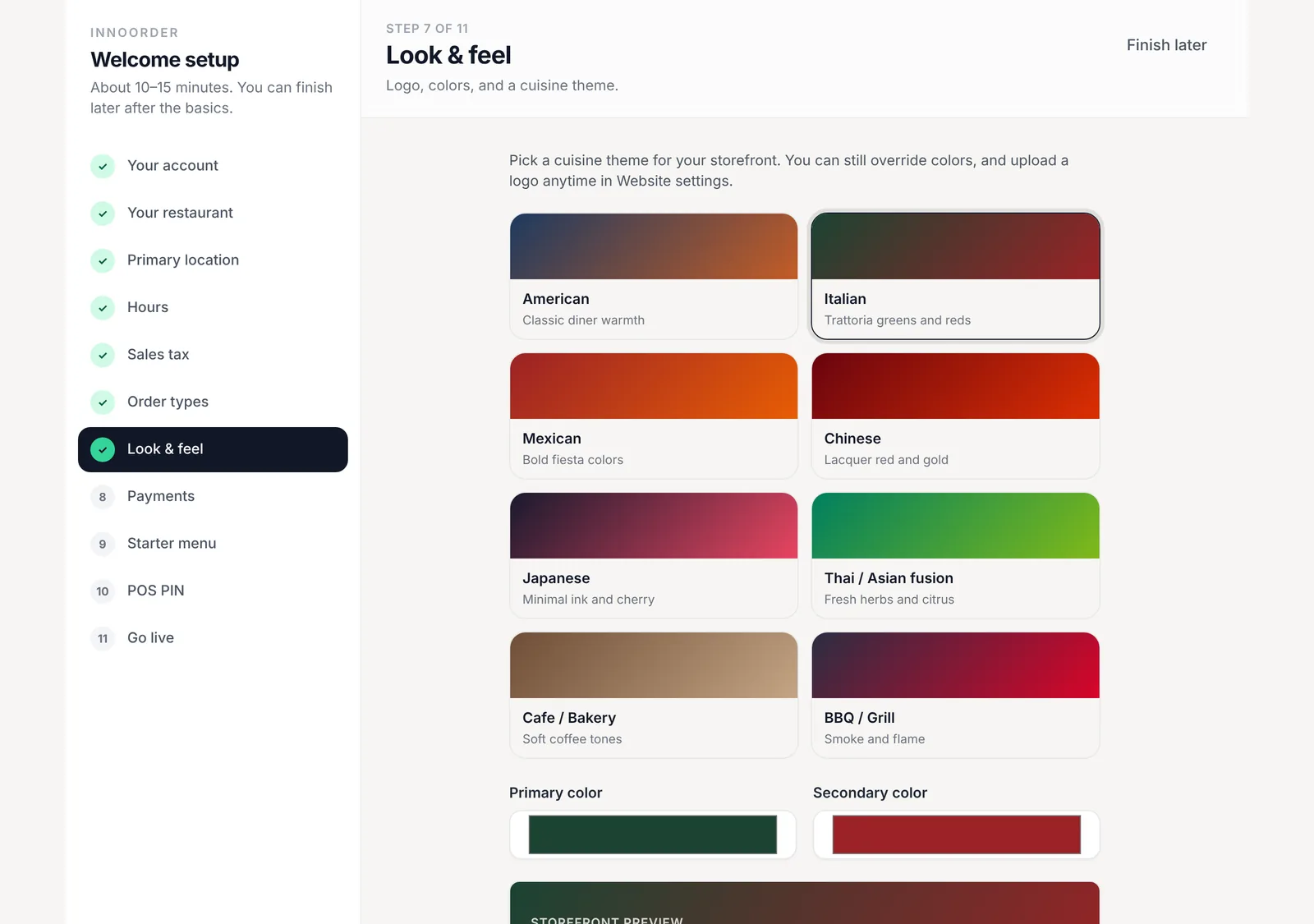 Pick a cuisine theme. Eight themes with a live storefront preview. Override the colors and add your logo any time.